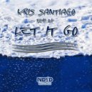 ILY, Kris Santiago, Blu Curacao - Let It Go (Blu Curacao Remix)