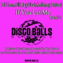 DJ Leon El Ray Feat Anthony Poteat - If You Let Me (Disco's Revenge Remix)