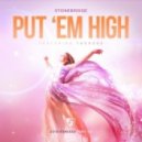 Stonebridge feat. Therese - Put 'Em High