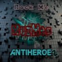 ANTIHEROEZ - Rock Me