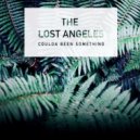 The Lost Angeles - Coulda Been Something