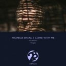 Michelle Shapa - Come With Me (Original Mix)