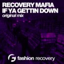 Recovery Mafia - Gettin Down