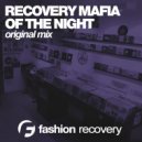 Recovery Mafia - Of The Night