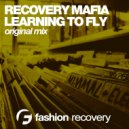 Recovery Mafia - Learning To Fly (Original Mix)