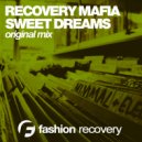 Recovery Mafia - Sweet Dreams (Original Mix)