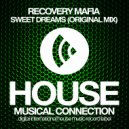 Recovery Mafia - Sweet Dreams