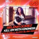 Selena Gomez - Kill Em With Kindness