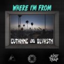 EuthInMe ft. Blvkstn - Where I'm From