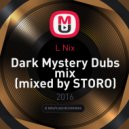 L Nix - Dark Mystery Dubs mix