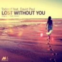 Todoroff - Lost Without You feat. David Paul