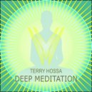 Terry Hossa - Deep Meditation