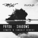 PRYDA - Shadows (2ways & IAMCULT Remix)