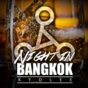 Kyo Lee - Night In Bangkok