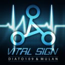 DIATO109 & MULAN - Vital Sign
