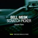 Bell Mesk - Scratch Picker