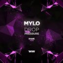 MYLO - Drop The Pressure