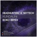 Headhunterz & Skytech - Kundalini (Roko Remix)