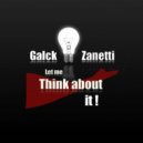 Galck, Zanetti - Let Me Think About It