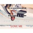 Magnifico & DRESSTIC - How Do You Love Me (Original mix)