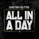 Earstrip & Glitter - All In A Day