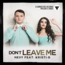 Nevy & Kristi-G - Don't Leave Me (feat. Kristi-G)