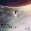 Myhre feat. Lime Kid - Lies (Original Mix)