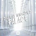 Dabeat Mendez - P A L A C E