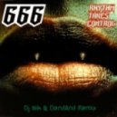 666 - Rhythm Takes Control (Dj Nik & DanilAnil Remix)