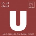 Doug Gray & DJB Ft. Darian Crouse - It\'s All About U (Entity\'s Deep Connection Mix)