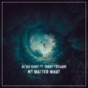 Aytac Kart ft. Tasos Fotiadis - No Matter What (Original Mix)