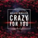 Avila & Wireless - Crazy For You (Original Mix)