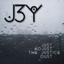 J^3 - just adjust the justice dust