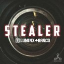 Luminx & Ranco - Stealer (Original Mix)