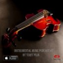 Yuriy Pilin - Instrumental music podcast #7