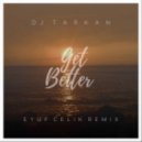 DJ Tarkan feat. Yalena - Get Better (Eyup Celik Remix)