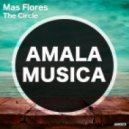 Mas Flores - The Circle (Matan Caspi Remix)