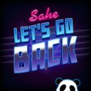Sahe - Let's Go Back
