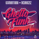 G$Montana & NeuroziZ - Ghetto Funk