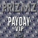 PRIZMZ - Payday