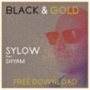 Sylow feat. Shyam - Black And Gold