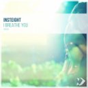 Insteight - I Breathe You