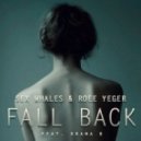 Sex Whales & Roee Yeger feat. Drama B - Fall Back (Original mix)