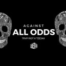 TRVP R!OT & TZEJAX - Against All Odds