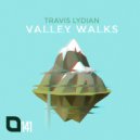 Travis Lydian - Valley Walks
