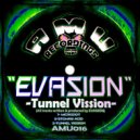 Evasion - Tunnel Vission