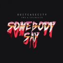 Xuitcasecity, VMK, Crlmaster - Somebody Say