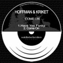 Hoffman & Kriket - Have You Funky