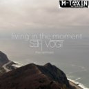 Seth Vogt - Living In The Moment (Agent K & Bella Remix)