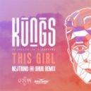 Kungs - This Girl (Nejtrino & Baur Remix)